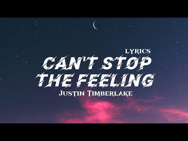 Justin Timberlake - Can't Stop The Feeling (lyrics)