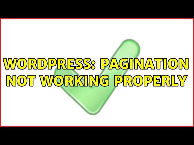 Wordpress: Pagination not working properly