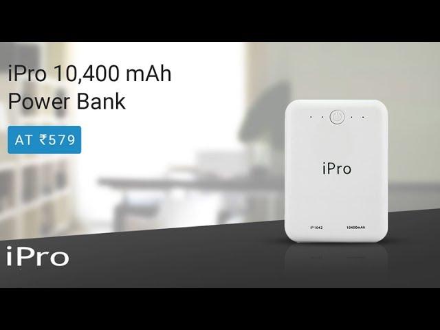 Ipro IP1042 10400 mAh Power Bank | Unboxing And Test |