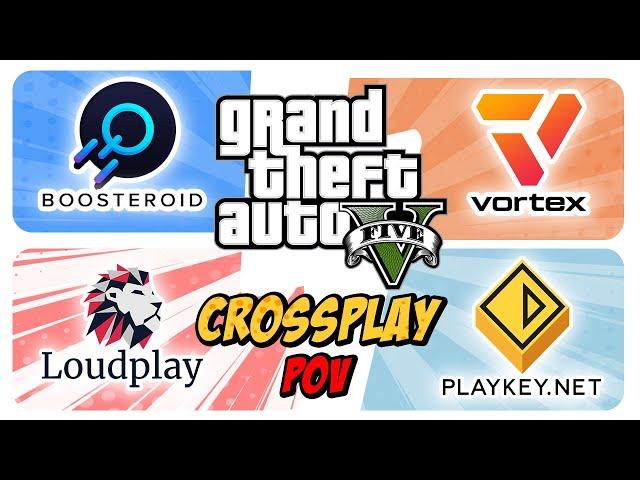 GTA 5 Cloud Gaming CROSSPLAY | Loudplay, Boosteroid, Playkey, Vortex