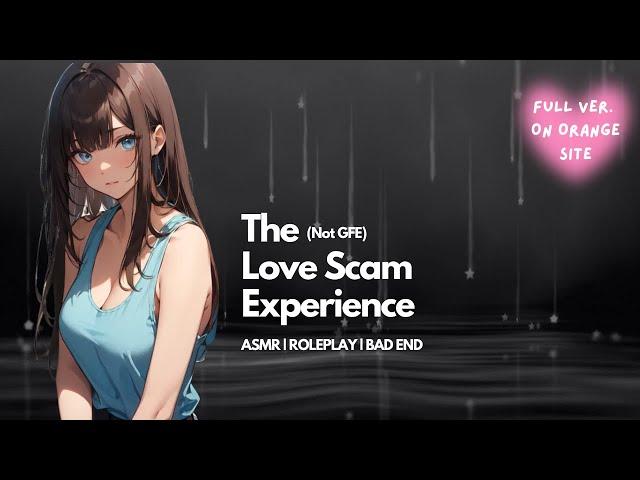 ASMR GFE RP F4MThe (Not GFE) Love Scam ExperienceBinauralBad EndListen At Your Own Risk Please