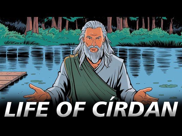 The Life of Círdan the Shipwright Tolkien Explained