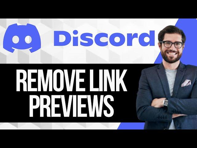 How to Remove Link Previews in discord