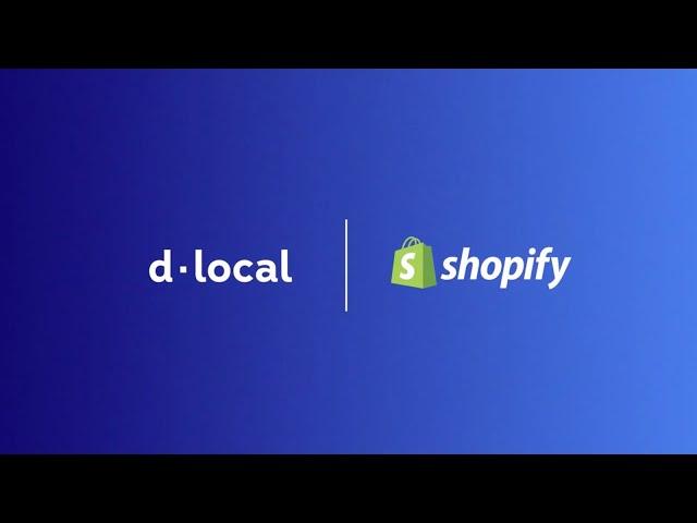 Accept Local Payments with Shopify and dLocal Go