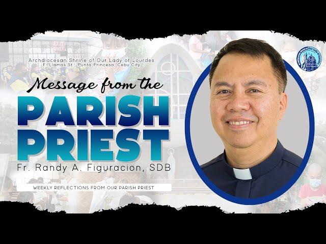 FINAL MESSAGE OF FR. RANDY AS OUR PARISH PRIEST | by Lourdes Shrine Cebu