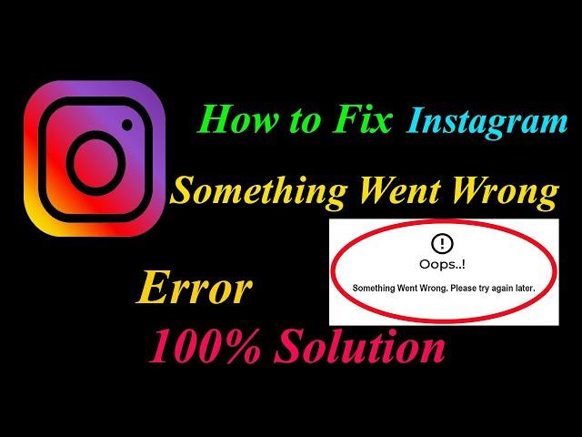 How to Fix Instagram Oops - Something Went Wrong Error in Android & Ios - Please Try Again Later