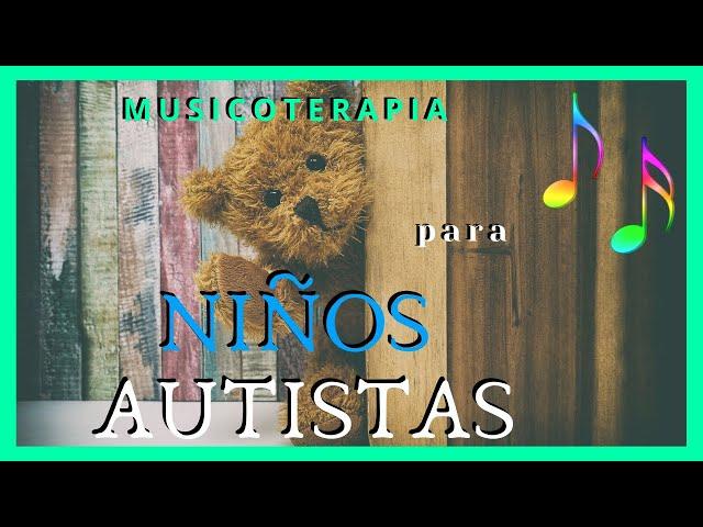 Musicoterapia aplicada para relajar niños con Síndrome de Espectro Autista [TEA] Música de fondo