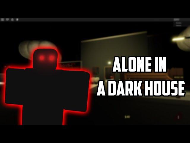 Roblox [Alone In A Dark House]