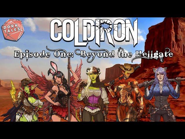 ColdIron | Episode 1: Beyond the Hellgate | A New Dungeons & Dragons Campaign