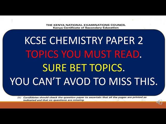 2024 KCSE CHEMISTRY PAPER 2 TOPICS YOU MUST NOT SKIP TO REVISE.#predictions