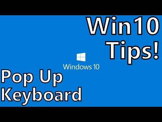 Windows 10 Tips: Automatic On Screen Keyboard in Desktop Mode