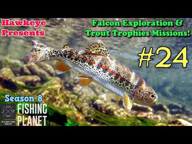 Fishing Planet #24 - S8 - Falcon Exploration & Trout Trophies Missions!