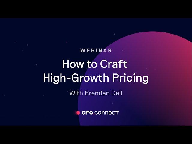 How to Craft High-Growth Pricing with Brendan Dell