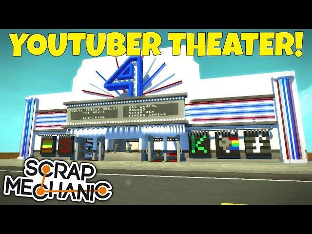 YOUTUBER THEATER & FAN CREATIONS! - Scrap Mechanic Viewer Creations Gameplay