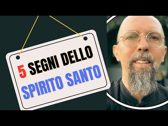 5 SEGNI DELLO SPIRITO SANTO