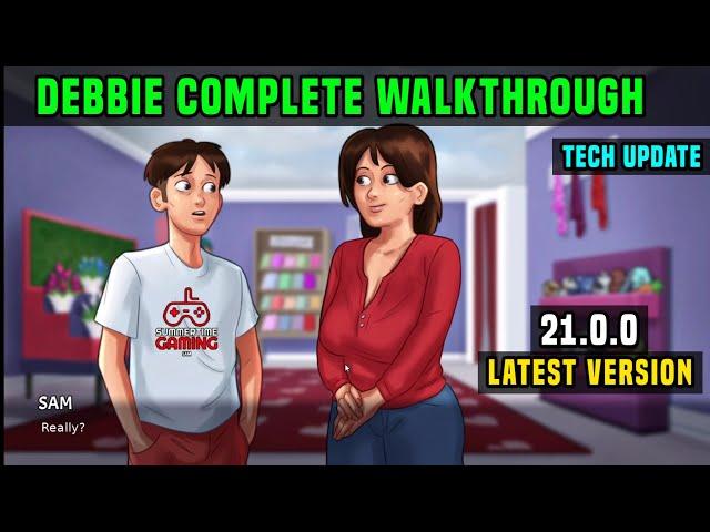 DEBBIE COMPLETE STORYLINE FULL WALKTHROUGH QUEST | SUMMERTIME SAGA 21.0.0 TECH UPDATE LATEST VERSION