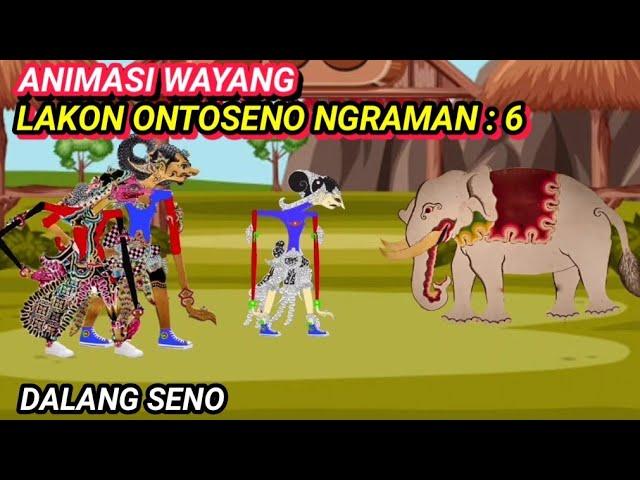 ANIMASI WAYANG. LAKON ONTOSENO NGRAMAN : 6. DALANG SENO