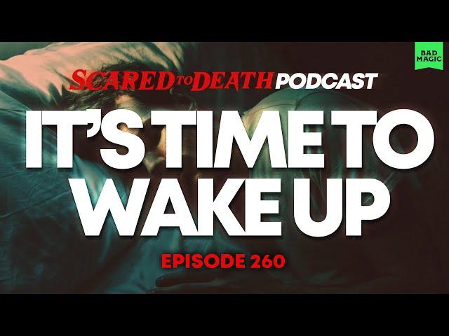 Scared to Death | It's Time to Wake Up