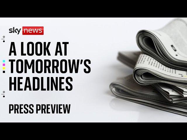 Sky News Press Preview | Tuesday 27 May