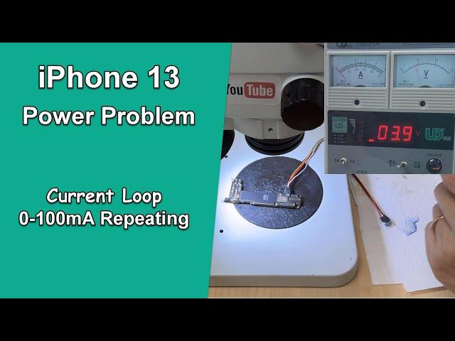 iPhone 13 Power Issue 【REPAIR CASE】Current Loop