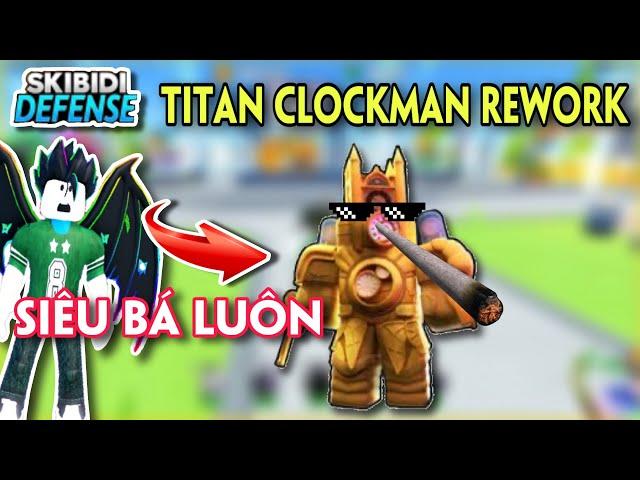 SKIBIDI TOWER DEFENSE - ADMIN BÍ MẬT REWORK TITAN CLOCKMAN THÀNH UNITS SIÊU MẠNH