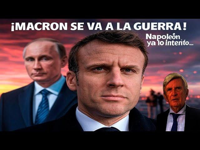  ¡Macron se va a la guerra! Análisis de Roberto Centeno sobre la escalada en Europa