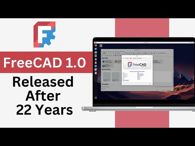 FREECAD 1.0 Is Finally Here After 22 Years Of Waiting!