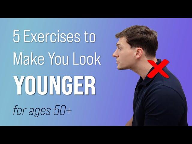 5 Exercises to Make You Look YOUNGER! (Ages 50+)