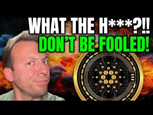 CARDANO ADA - WHAT THE H*** HAPPENED?!! DON'T BE FOOLED!