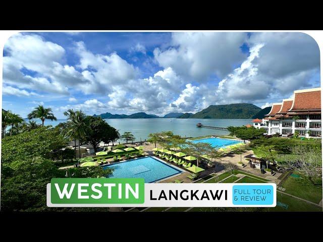 THE WESTIN LANGKAWI  Langkawi, Malaysia   Resort Tour & Review   A Tempting Offer