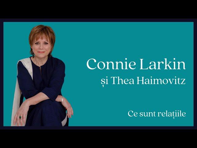 Ce sunt relațiile - Connie Larkin și Thea Haimovitz