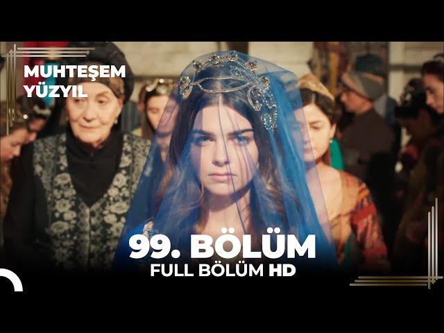 Muhteşem Yüzyıl 99. Bölüm  (HD)