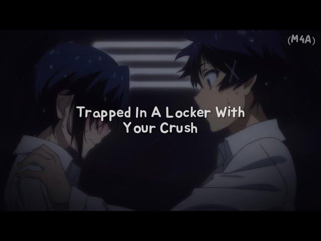 Trapped In A Locker With Your Crush (M4A) (Teasing) (Lots of Kisses) ASMR RP