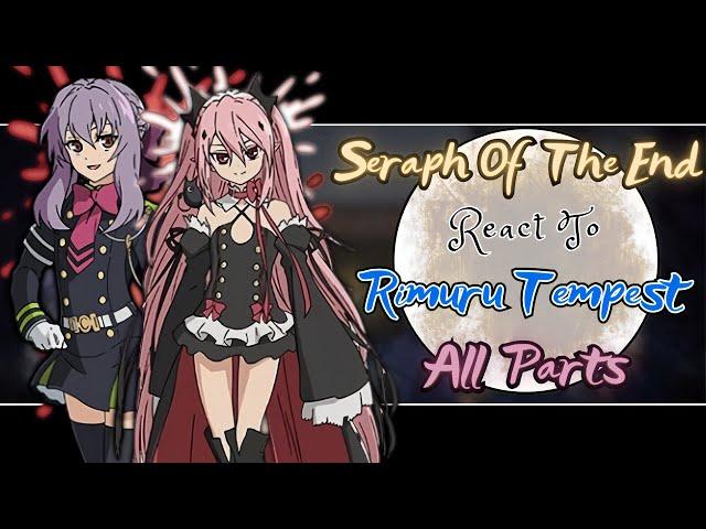 Seraph Of The End React To Rimuru Tempest || Gacha Reaction || All Parts