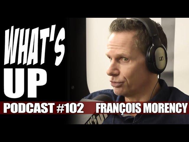 What's Up Podcast #102 Francois Morency