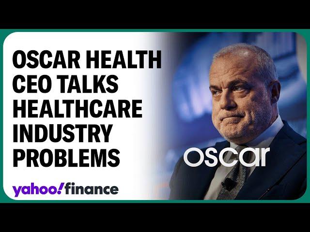 US healthcare industry 'is now broken,' Oscar Health CEO