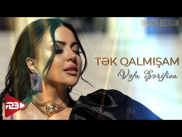 Vəfa Şərifova - Tək Qalmışam 2024 ( Remix Black Region )