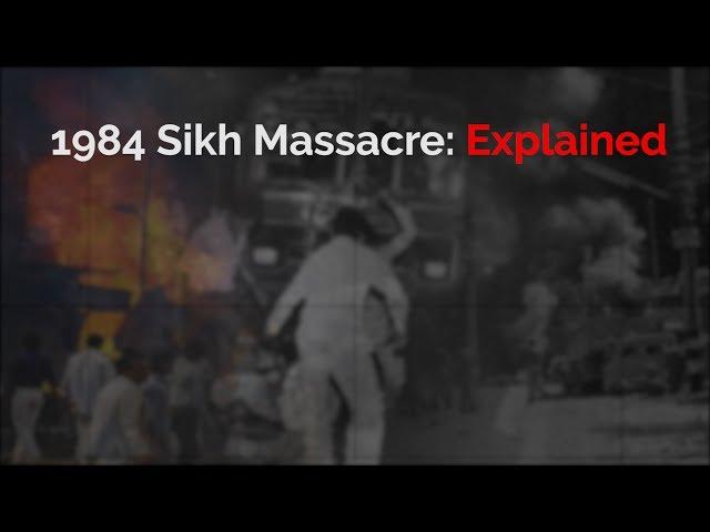 1984 Sikh Massacre: Explained