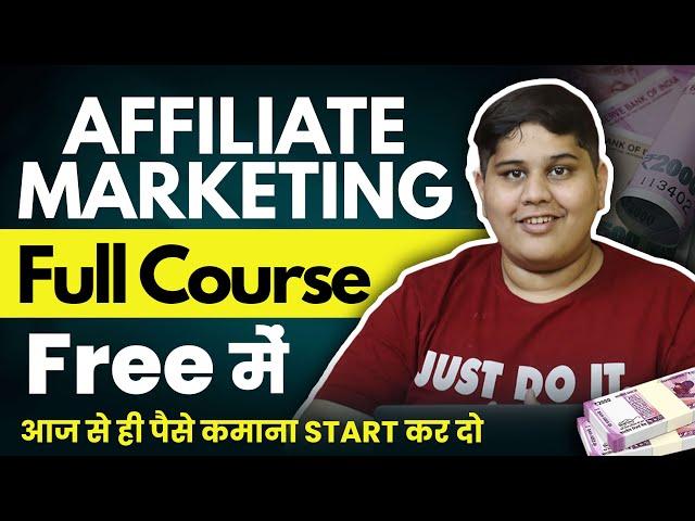 FREE Affiliate Marketing Course In Hindi | Organic Traffic Complete Tutorial | Beginners to Advanced