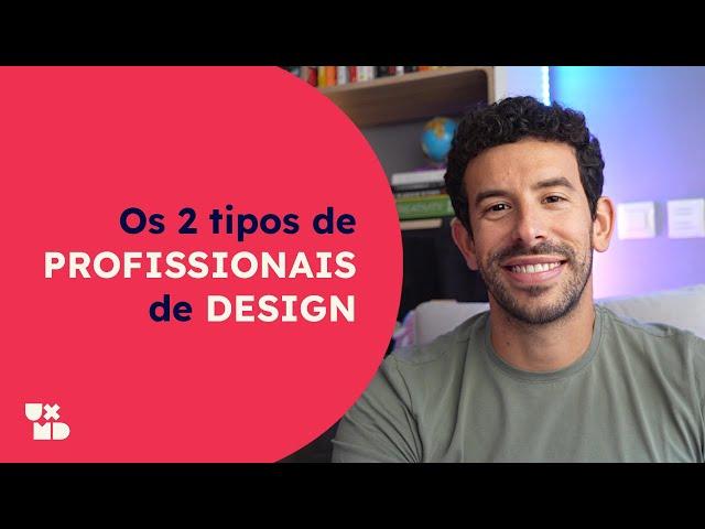 Os 2 tipos de PROFISSIONAIS de DESIGN | Questionador vs Executor | UXMD