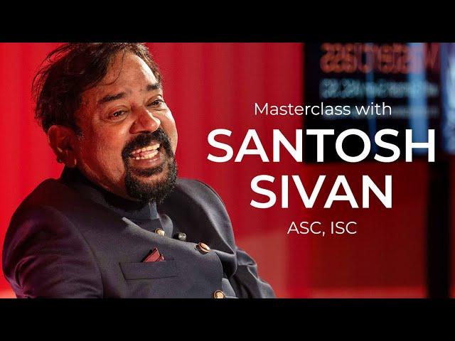 Masterclass: Cinematography Secrets from Santosh Sivan (ASC, ISC)