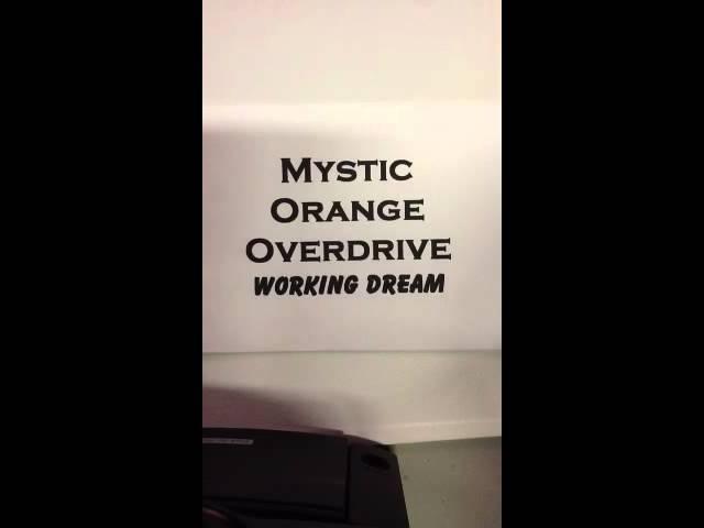 Mystic Orange Overdrive-Working Dream