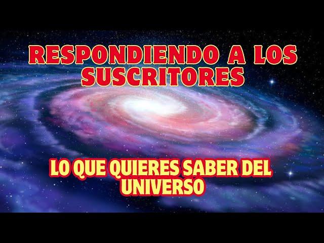 Explorando el Espacio_Respustas a las PREGUNTAS comunes del UNIVERSO