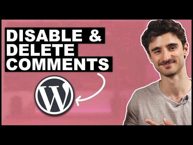 How To Bulk Delete & Disable WordPress Comments EFFICIENTLY