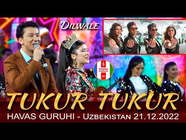 Tukur Tukur - Dilwale / HAVAS GURUHI / Uzbekistan 21.12.2022