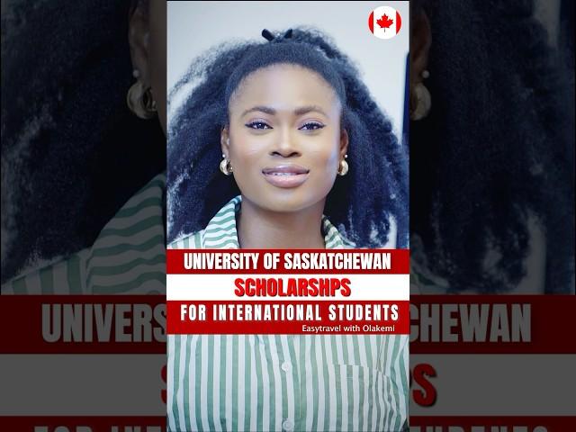 University of Saskatchewan Scholarships 2025 for International Students | Study in Canada 