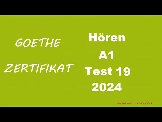 Goethe Zertifikat A1 Hören - 2024 - Test 19.