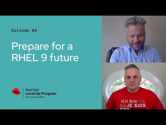 The Level Up Hour (E64) | Prepare for a RHEL 9 future w/ Jim Nauer @case