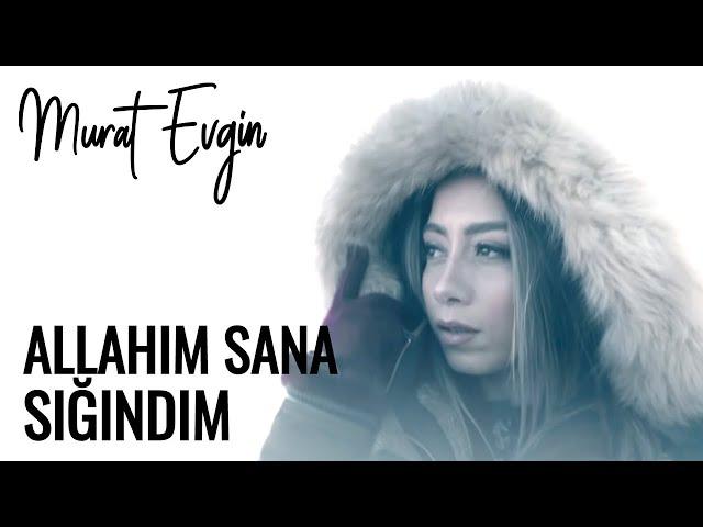 Murat Evgin & Nihan Akın - Allahım Sana Sığındım (Klip) | Subtítulos en español