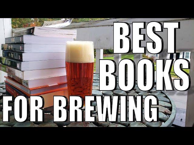 Top 5 BOOKS YOU SHOULD READ to Learn More about Homebrewing (And 3 Honorable Mentions)